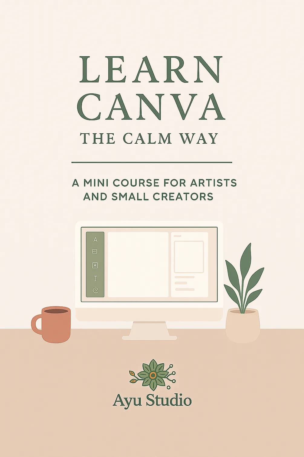 Cover of Learn Canva the Calm Way, a mini course for artists and small creators